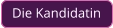 Die Kandidatin